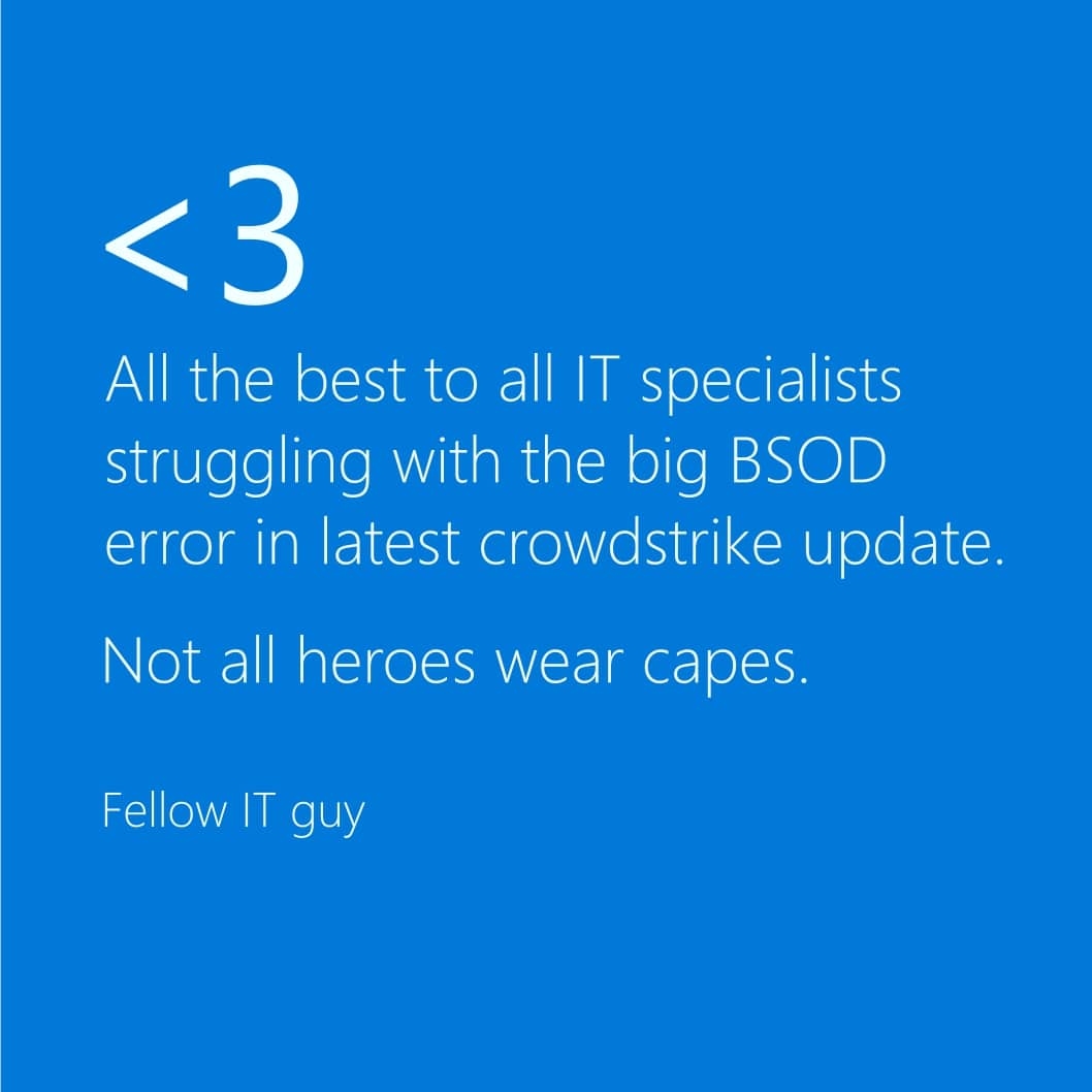 Grafika nawiązująca do słynnej awarii Crowdstrike. Pozdrowienia i słowa otuchy dla każdego informatyka jako słynny Blue Screen of Death.